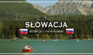 Słowacja na weekend: malownicze jezioro, góry i łódki. Idealne miejsce na relaks i zwiedzanie.